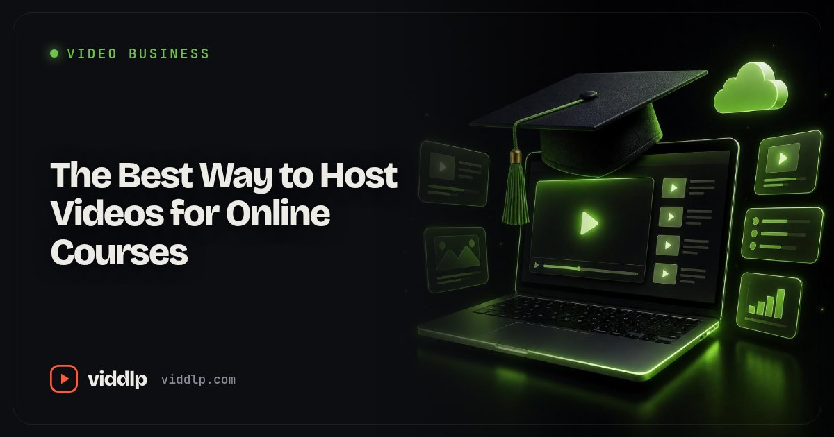 The Best Way to Host Videos for Online Courses