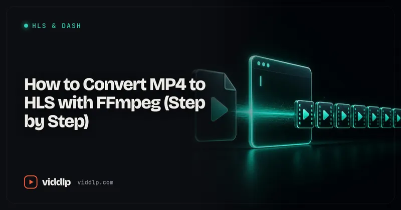 How to Convert MP4 to HLS with FFmpeg (Step by Step)