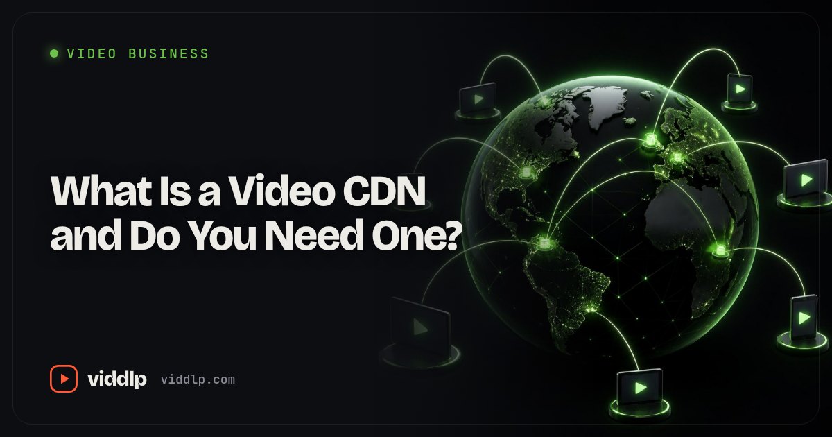 What Is a Video CDN and Do You Need One?